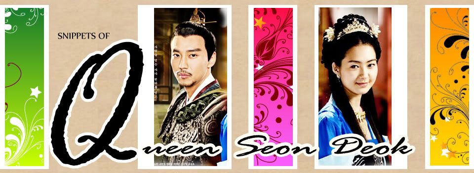 Snippets of Queen Seon Deok