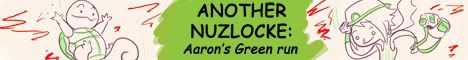 Another Nuzlocke: Aaron's Green Run!